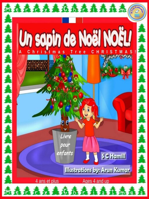 Title details for Un sapin de Noël de Noël ! a Christmas Tree Christmas! French and English Bilingual Children's Book ages 4 and up. by S C Hamill - Wait list